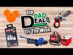 Top Dad Deals Of The Week at Home Depot, Harbor Freight, Amazon & MORE! | 5/30/25