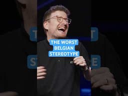 THE WORST BELGIAN STEREOTYPE!