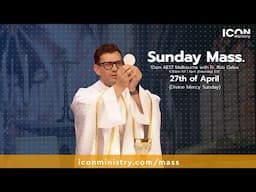 Divine Mercy Sunday Mass with Fr. Rob Galea 27/04/2025