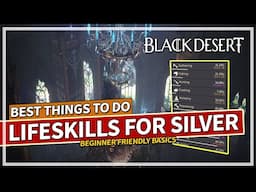 Best Lifeskills for Silver UPDATED! Beginner Basics Guide | Black Desert
