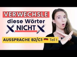 🛑 Verwechsle diese Wörter NICHT! | Aussprache verbessern (Deutsch B2/C1)