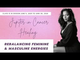 Jupiter in Cancer 2025–2026 | Rebalancing Masculine & Feminine Energies with a Sacred Teacher