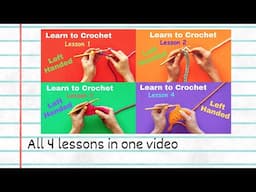 LEFT-HANDED LESSONS 1-4 CROCHET FOR BEGINNERS / CROCHET FOR KIDS  / For teachers and students!