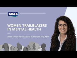 Women Trailblazers in Mental Health | An Interview with Barbara Rothbaum PhD, ABPP