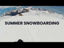 IS IT WORTH IT? (Summer Snowboarding Les 2 Alpes France)