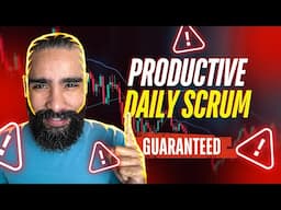 They Said Daily Scrums Were Useless...I Proved Them Wrong!