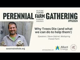 PFG 2024: "Why Trees Die" with Steve Gabriel