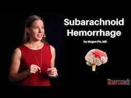 Subarachnoid Hemorrhage and Thunderclap Headaches | The Heart Course
