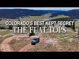 Colorado's Best Kept Secret - 4 Days in the Flat Tops