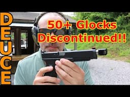 Discontinued Glock Models Over 50 Are Gone!