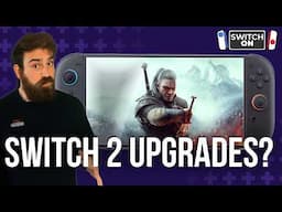 Games that NEED an update on Switch 2 | Switch On Episode 7