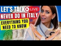 LIVE 🔴 NEVER DO IN ITALY: Get Ready For Your Trip to Italy With Me! ALL YOUR QUESTIONS COVERED!