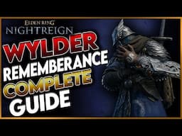 Elden Ring Nightreign: Full Wylder Remembrance Questline (Complete Guide) - All Unlocks & Rewards