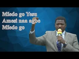 WE'VE MET JESUS,THE LIFE GIVER -MIEDO GO YESU, MESI NAGBE MIE DOGO | Evangéliste Dodji Paul NOUMONVI