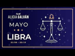 Horóscopo Mensual Libra mayo 2025 ♎ ❤️ - Alicia Galván