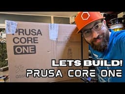 LETS BUILD A PRUSA CORE ONE! - PART 2