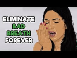 Simple Home Remedies to get rid of BAD BREATH forever!