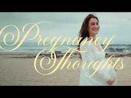 (Honest) Pregnancy Thoughts