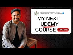 Next Udemy Course Announcement (Launch Date)