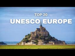 20 UNESCO WORLD HERITAGE Sites in EUROPE to Visit in Your lifetime