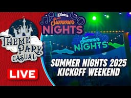 KNOTT'S BERRY FARM LIVE | Summer Nights 2025 Kickoff Weekend