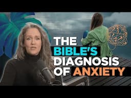 Is Anxiety a Sin? A Biblical Diagnosis That Offers Hope