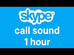 Skype Call Sound / Skype Ringtone (1 HOUR)