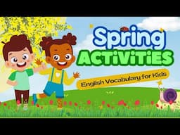 Spring Activities Outside | English Vocabulary for Kids