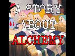 Snow White and the Seven Dwarfs: An Alchemical Quest.