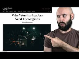 Why worship leaders need theologians (REACTION)