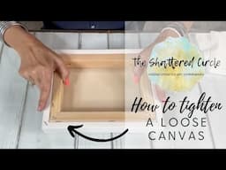 How to Tighten a Loose Art Canvas (Fix Sagging Canvas for Resin, Paint, or Mixed Media Art)