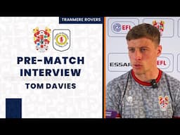 Pre-Match | Tom Davies previews home clash v Crewe