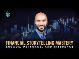 Financial Storytelling Mastery: Engage, Persuade, and Influence
