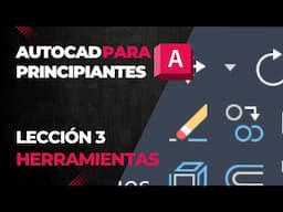 Herramientas de AutoCAD: Funciones Esenciales para Arquitectos | AUTOCAD DESDE CERO 3/5