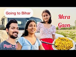 Me and My Family is going to Bihar | Mera Gaon