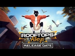 Rooftops & Alleys - Console Release Date Reveal