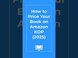 How to Price Your Book on Amazon KDP (2025)
