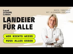PODCAST | # 230 Landeier für alle | Alexandra Poringer – mit Maria Fanninger