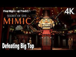 Defeating Big Top FNAF Secret of the Mimic 4K