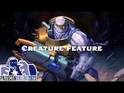 PaizoCon 2025: Creature Feature