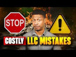 Avoid These MISTAKES BEFORE Starting an LLC!