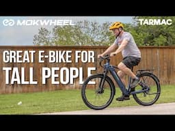 Mokwheel Tarmac  - All-Around Great E-bike, Especially For Taller People