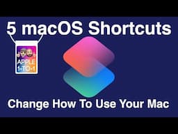These 5 macOS Shortcuts will Change How You Use Your Mac