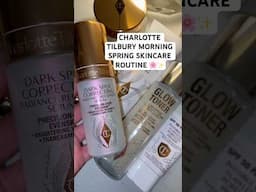 SPRING MORNING CHARLOTTE TILBURY SKINCARE ROUTINE = INSTANT GLOW ✨🌸🌝