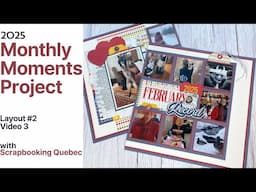 2025 Monthly Moments Project (Video 3/Layout 2/Scrapbook Layout # 362)