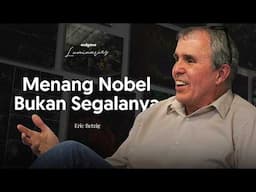 Nobel Laureate: “We're Killing Science with Politics” - Eric Betzig | Endgame #222 (Luminaries)