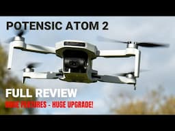 Potensic Atom 2 - Huge Upgrade - What have Potensic done?