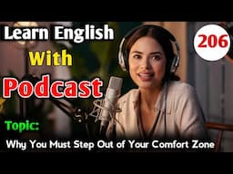 Why You Must Step Out of Your Comfort Zone | Learn English with Podcast | English Learning Podcast