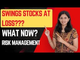 Swing Stocks at Losses? What to do next? Risk Management | CA Akshatha Udupa
