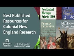 Best Published Resources for Colonial New England Research